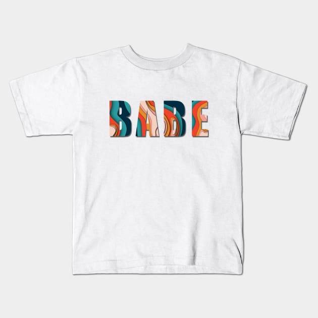 Papercut quote Babe in bold retro colors Kids T-Shirt by Ieva Li ART
